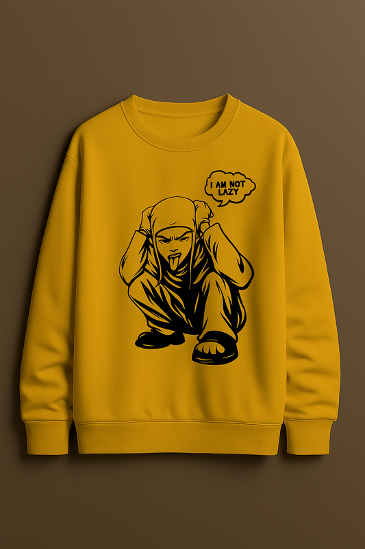 “I Am Not Lazy” Streetwear Graphic Sweatshirt – Bold Urban Attitude Pullover | Unisex Yellow Oversized Sweater